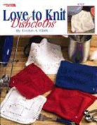 Leisure Arts, Not Available (NA) - Love to Knit Dishcloths