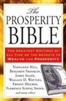 Napolean Hill, Napoleon Hill, Florence Scovel Shinn, Wallace D. Wattles - The Prosperity Bible
