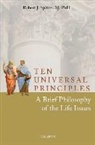 Robert Spitzer, Robert J. Spitzer, Father Robert Spitzer S. J. - Ten Universal Principles