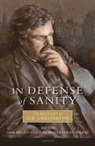 Dale Ahlquist, G K Chesterton, G. K. Chesterton, G.k./ Ahlquist Chesterton, Aidan Mackey, Joseph Pearce... - In Defense of Sanity