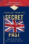 Robert Dover, Robert (EDT)/ Goodman Dover, Robert Goodman Dover, Michael S. Goodman, Robert Dover, Robert (Senior Lecturer in International Relations Dover... - Learning From the Secret Past