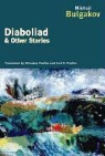 Mikhail Bulgakov, Mikhail Afanasevich Bulgakov - Diaboliad and Other Stories