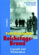 Fred Duswald, Fritz Tobias, Fred Duswald, Fritz Tobias - Polit-Kriminalfall Reichstagsbrand