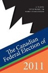 Christopher Dornan, Jon H. Pammett, Jon H. (EDT) Pammett, Prof. Jon H. Pammett, Christopher Dornan, Jon H. Pammett - The Canadian Federal Election of 2011