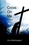 Arie Uittenbogaard - Cross on Me