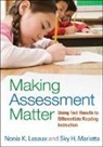 Diane M. Barone, M. Susan Dee, Nonie K Lesaux, Nonie K. Lesaux, Marjorie Y Lipson, Sky H. Marietta - Making Assessment Matter