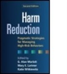 Michele Peake Andrasik, Paul L Bergen, Mary E. Larimer, Larimer Mary E., G. Alan Marlatt, G. Alan (PhD (deceased) Marlatt... - Harm Reduction