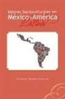 Gabriel Romeu Adalid - Valores Socioculturales En Mexico y America Latina