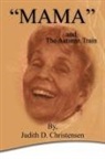 Judith D. Christensen - Mama