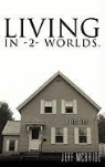 Jeff McBride - Living in -2- Worlds