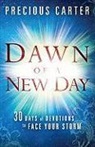 Precious Carter - Dawn of a New Day: Thirty Days of Devotions to Face Your Storm