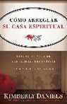 Kimberly Daniels - Como Arreglar Su Casa Espiritual