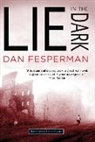 Dan Fesperman - Lie in the Dark