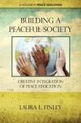 Laura L. Finley - Building a Peaceful Society - Creative Integration of Peace Education