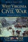 Dr Mark a. Snell, Mark A. Snell - West Virginia and the Civil War: Mountaineers Are Always Free