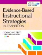 David Test, David W. Test, David Wesley Test, Paul Wehman - Evidence-Based Instructional Strategies for Transition