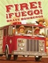 Elya, Susan Middleton Elya, Susan Middleton/ Santat Elya, Dan Santat - Fire! Fuego! Brave Bomberos