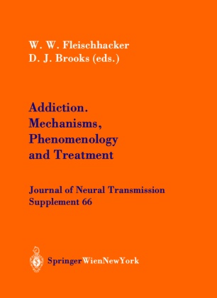 D. J. Brooks, D.J. Brooks, W. W. Fleischhacker, W.W. Fleischhacker,  J Brooks,  J Brooks... - Addiction Mechanisms, Phenomenology and Treatment - Mechanisms, Phenomenology and Treatment
