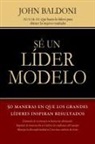 John Baldoni - Se Un Lider Modelo