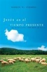 Dr Warren W Wiersbe, Warren W. Wiersbe - Jesus En El Tiempo Presente