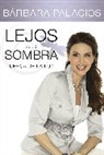 B Rbara Palacios, B. Rbara Palacios, Baarbara Palacios, Barbara Palacios, Bárbara Palacios, Barbara Palacios Palacios - Lejos De MI Sombra