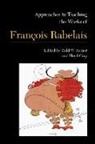 Todd W. (EDT) Reeser, Floyd Gray, Todd Reeser, Todd W. Reeser - Approaches to Teaching the Works of Francois Rabelais