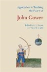 R. F. (EDT)/ Gastle Yeager, Brian W Gastle, Brian W. Gastle, R F Yeager, R. F. Yeager, Robert F Yeager... - Approaches to Teaching the Poetry of John Gower