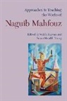 Wail S. (EDT) Hassan, Susan Muaddi Darraj, Wail S Hassan, Wail S. Hassan, Waïl S. Hassan, Susan Muaddi Darraj - Approaches to Teaching the Works of Naguib Mahfouz