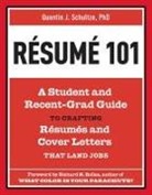 Richard N. Bolles, Bethany J. Kim, Quentin J Schultze, Quentin J. Schultze, Quentin J./ Kim Schultze - Resume 101