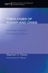Stephen Pavey, Stephen C. Pavey, Stephen/ Whiteman Pavey - Theologies of Power and Crisis
