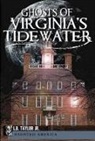 L. B. Taylor, L. B. Taylor Jr, Brenda L Williams - Ghosts of Virginia's Tidewater