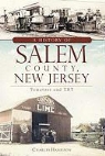 Charles Harrison, Charles Hampton Harrison - A History of Salem County, New Jersey: Tomatoes and TNT
