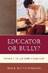 Marie Pagliaro, Marie Menna Pagliaro, Pagliaro Marie Menna - Educator Or Bully?
