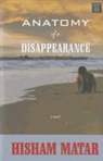 Hisham Matar - Anatomy of a Disappearance