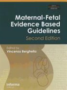 Vincenzo Berghella, Berghella Vincenzo, Vincenzo Berghella - Maternal-Fetal Evidence Based Guidelines