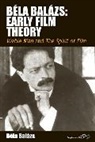 B. La Bal Zs, Bela Balazs, Béla Balázs, Erica Carter, Carter Erica, Rodney Livingstone... - Bela Balazs'' Early Film Theory