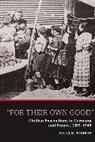 Julia Torrie, Julia S. Torrie, Torrie Julia S. - ''For Their Own Good''