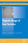 J. (EDT)/ Lelieveld Holah, H. L. M. Holah Lelieveld, Huub Lelieveld, Huub Holah Lelieveld, J. Holah, John Holah... - Hygienic Design of Food Factories
