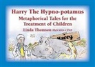 Linda Thomson, Thomson Linda - Harry the Hypno-Potamus