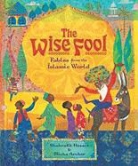 Shahrukh Husain, Shahrukn/ Archer Husain, Husain Shahrukh, Micha Archer - The Wise Fool