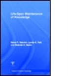 Harry P. Bahrick, Harry P. Hall Bahrick, Harry P./ Hall Bahrick, Bahrick Harry P., Melinda K. Baker, Baker Melinda K.... - Life-Span Maintenance of Knowledge