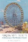 Philips, Deborah Philips, Deborah Philips Philips, Professor of Literature and Cultural Hist Philips - Fairground Attractions