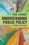 Paul Cairney, CAIRNEY PAUL - Understanding Public Policy