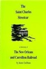 James Guilbeau - St. Charles Streetcar, the