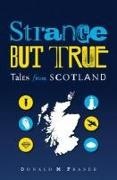 Donald Fraser - Strange but True - Tales from Scotland