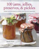 Gloria Nicol - 100 Jams, Jellies, Preserves and Pickles