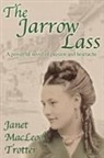 Janet Macleod Trotter, Janet MacLeod Trotter - The Jarrow Lass