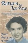 Janet Macleod Trotter, Janet MacLeod Trotter - Return to Jarrow