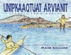 Mark Kalluak, Neil Christopher, Louise Flaherty - Unipkaaqtuat Arvianit, Volume One