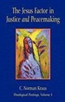 C. Norman Kraus - The Jesus Factor in Justice and Peacemaking
